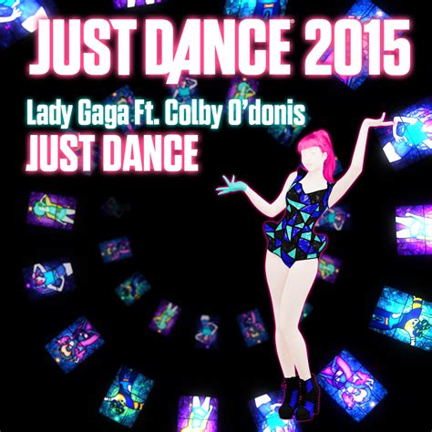 Just dance feat colby o donis